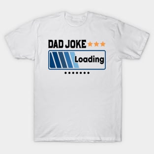 Dad Joke Loading Retro Gift for Father’s day, Birthday, Thanksgiving, Christmas, New Year T-Shirt